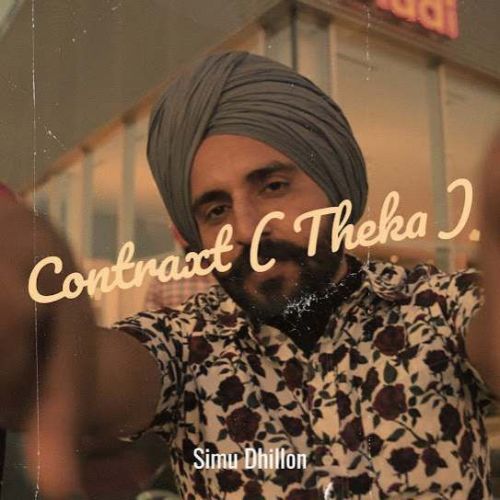 Contraxt (Theka) Simu Dhillon Mp3 Song Download