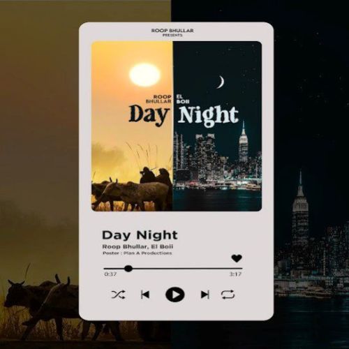 Day Night Roop Bhullar Mp3 Song Download