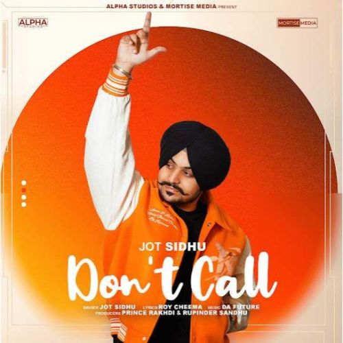 Don’t Call Jot Sidhu Mp3 Song Download