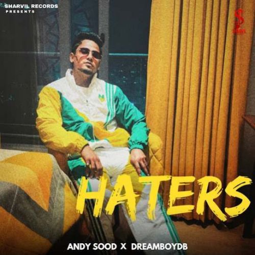 HATERS Andy Sood Mp3 Song Download DjPunjab Download