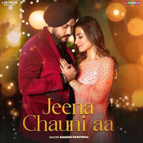 Jeena Chauni Aa Sanam Parowal Mp3 Song Download