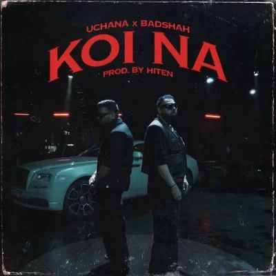 Koi Na Badshah, Uchana Amit Mp3 Song Download