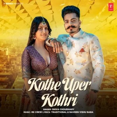 Kothe Uper Kothri Shiva Choudhary Mp3 Song Download DjPunjab Download