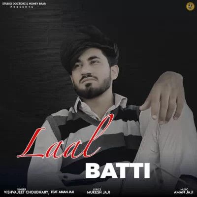 Laal Batti Vishvajeet Choudhary Mp3 Song Download