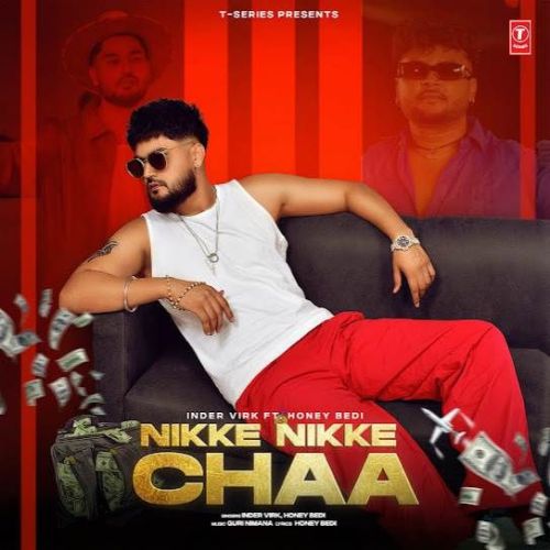 Nikke Nikke Chaa Inder Virk Mp3 Song Download