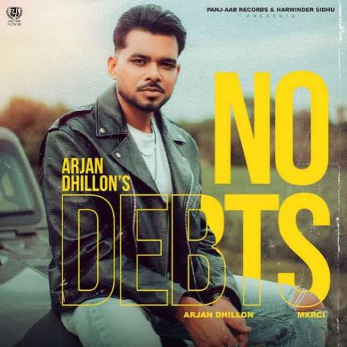 No Debts Arjan Dhillon Mp3 Song Download DjPunjab Download