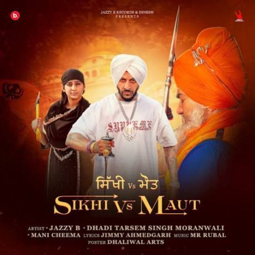 Sikhi Vs Maut Jazzy B Mp3 Song Download