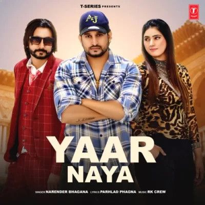 Yaar Naya Narender Bhagana Mp3 Song Download DjPunjab Download