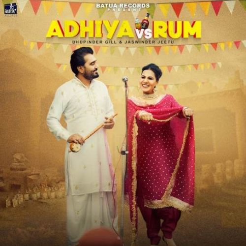 Adhiya Vs Rum Bhupinder Gill Mp3 Song Download DjPunjab Download
