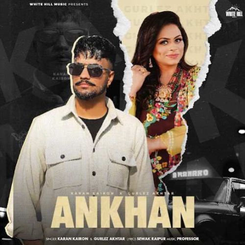 Ankhan Karan Kairon, Gurlez Akhtar Mp3 Song Download DjPunjab Download