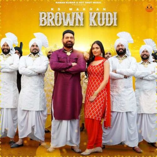 Brown Kudi KS Makhan Mp3 Song Download DjPunjab Download