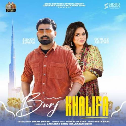 Burj Khalifa Sukkh Swara Mp3 Song Download DjPunjab Download