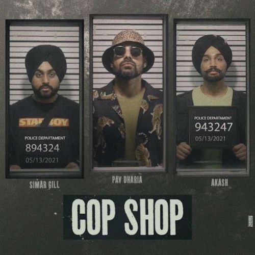 Cop Shop Simar Gill, Pav Dharia Mp3 Song Download DjPunjab Download