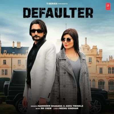 Defaulter Narender Bhagana, Ashu Twinkle Mp3 Song Download DjPunjab Download