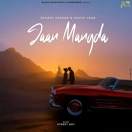 Jaan Mangda Sharry Hassan, Sucha Yaar Mp3 Song Download DjPunjab Download