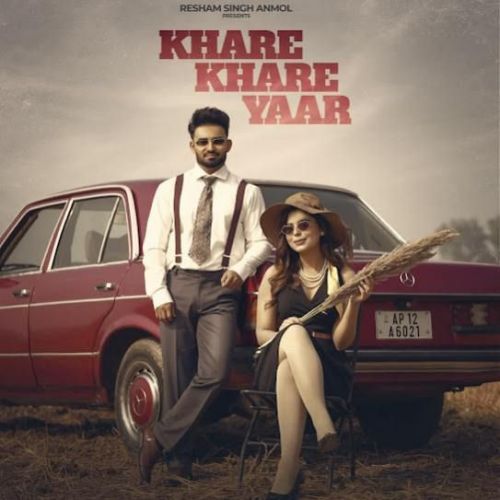 Khare Khare Yaar Resham Singh Anmol Mp3 Song Download DjPunjab Download
