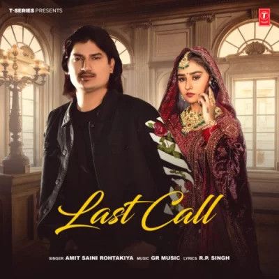 Last Call Amit Saini Rohtakiya Mp3 Song Download DjPunjab Download