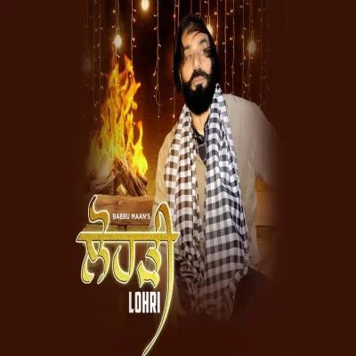 Lohri Babbu Maan Mp3 Song Download DjPunjab Download