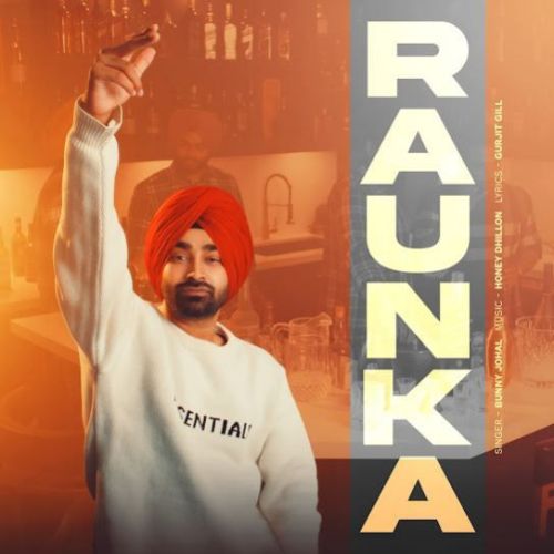 Raunka Bunny Johal Mp3 Song Download DjPunjab Download