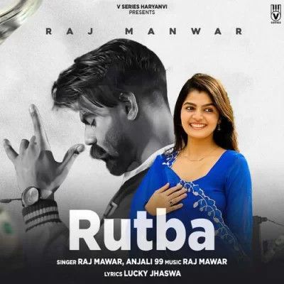 Rutba Raj Mawer, Anjali 99 Mp3 Song Download DjPunjab Download