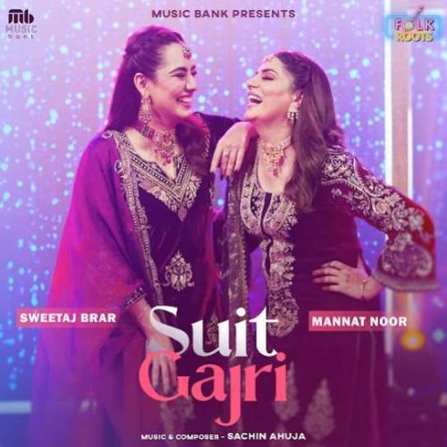 Suit Gajri Mannat Noor Mp3 Song Download DjPunjab Download