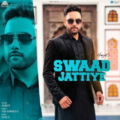 Swaad Jattiye Harjot Mp3 Song Download DjPunjab Download