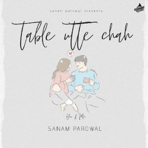 Table Utte Chah Sanam Parowal Mp3 Song Download DjPunjab Download