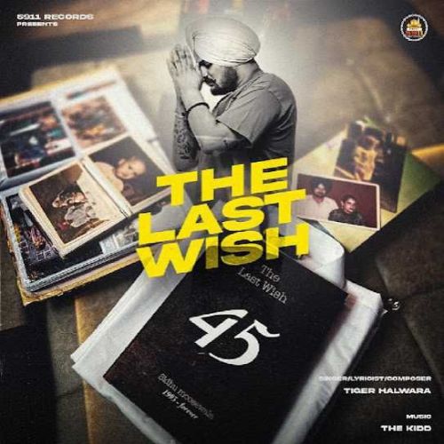 The Last Wish Tiger Halwara Mp3 Song Download DjPunjab Download