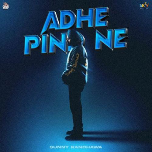 Adhe Pind Ne Sunny Randhawa Mp3 Song Download DjPunjab Download