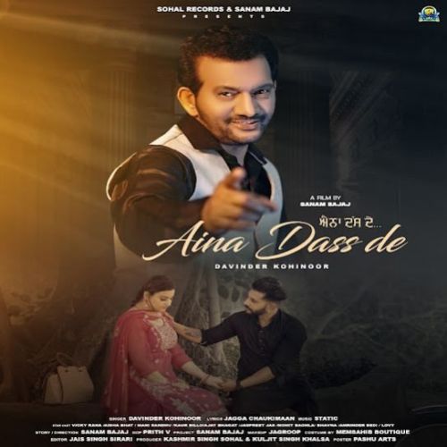Aina Dass De Davinder Kohinoor Mp3 Song Download DjPunjab Download