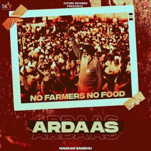 Ardaas (No Farmers No Food) Navaan Sandhu Mp3 Song Download DjPunjab Download