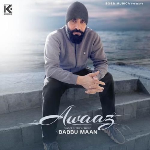 Awaaz Babbu Maan Mp3 Song Download DjPunjab Download