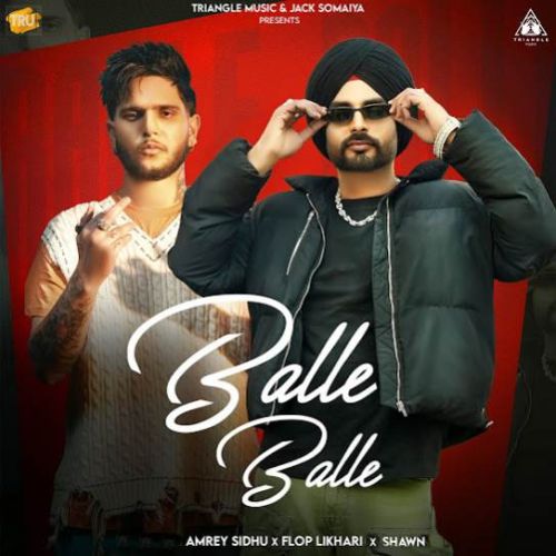 Balle Balle Amrey Sidhu, Flop Likhari Mp3 Song Download DjPunjab Download
