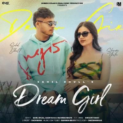 Dream Girl Sahil Dhull Mp3 Song Download DjPunjab Download