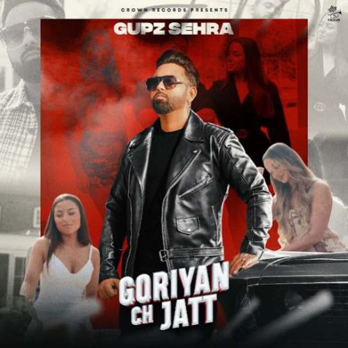 Goriyan Ch Jatt Gupz Sehra Mp3 Song Download DjPunjab Download