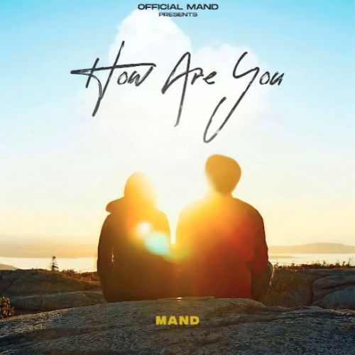 How Are You Mand Mp3 Song Download DjPunjab Download
