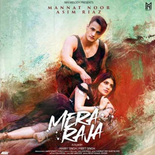 Mera Raja Mannat Noor, Asim Riaz Mp3 Song Download DjPunjab Download