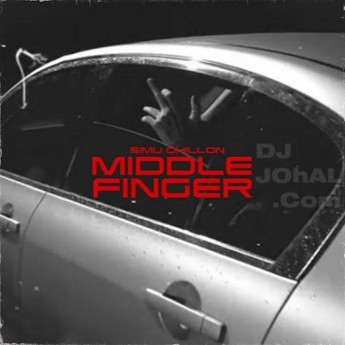 Middle Finger Simu Dhillon Mp3 Song Download DjPunjab Download
