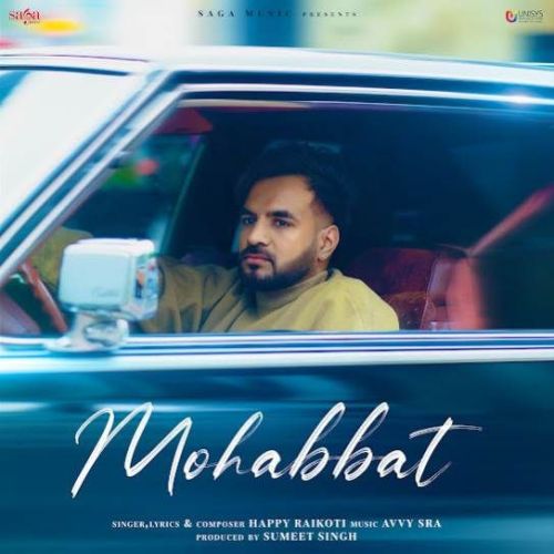 Mohabbat Happy Raikoti Mp3 Song Download DjPunjab Download