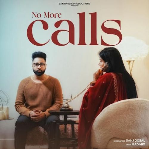 No More Calls Sanj Gosal Mp3 Song Download DjPunjab Download