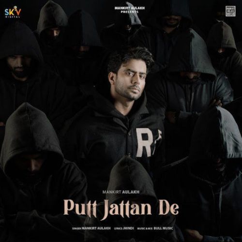 Putt Jattan De Mankirt Aulakh Mp3 Song Download DjPunjab Download