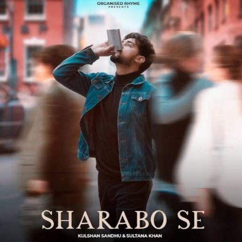 Sharabo Se Kulshan Sandhu Mp3 Song Download DjPunjab Download