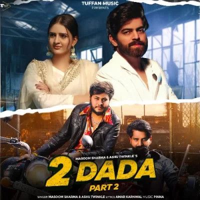 2 Dada Part 2 Masoom Sharma, Ashu Twinkle Mp3 Song Download DjPunjab Download