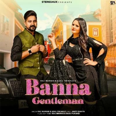 Banna Gentleman Raj Mawar, Ashu Twinkle Mp3 Song Download DjPunjab Download