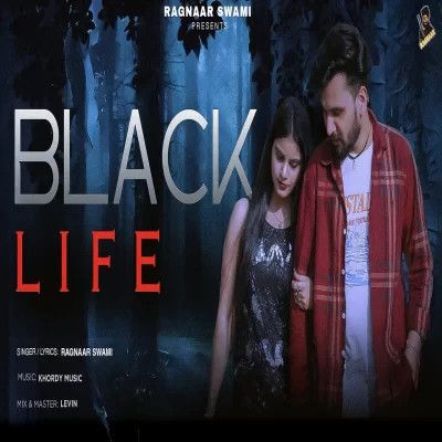Black Life Ragnaar Swami Mp3 Song Download DjPunjab Download