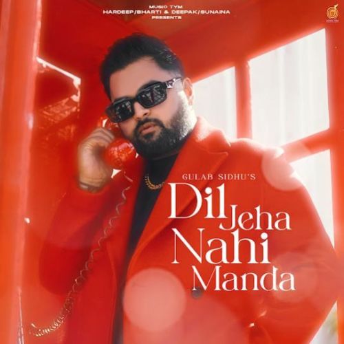 Dil Jeha Nahi Manda Gulab Sidhu Mp3 Song Download DjPunjab Download