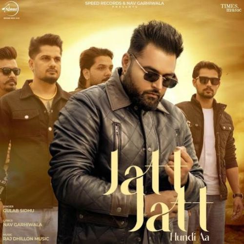Jatt Jatt Hundi Aa Gulab Sidhu Mp3 Song Download DjPunjab Download