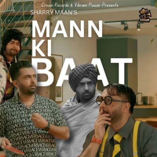 Mann Ki Baat Sharry Maan Mp3 Song Download DjPunjab Download