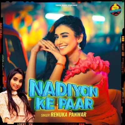 Nadiyon Ke Paar Renuka Panwar Mp3 Song Download DjPunjab Download
