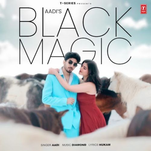 Black Magic Aadi Mp3 Song Download DjPunjab Download
